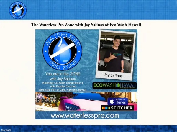 The Waterless Pro Zone with Jay Salinas of Eco Wash Hawaii