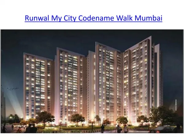 Runwal My City Codename Walk Mumbai, 2/3 bhk flats in Mumba
