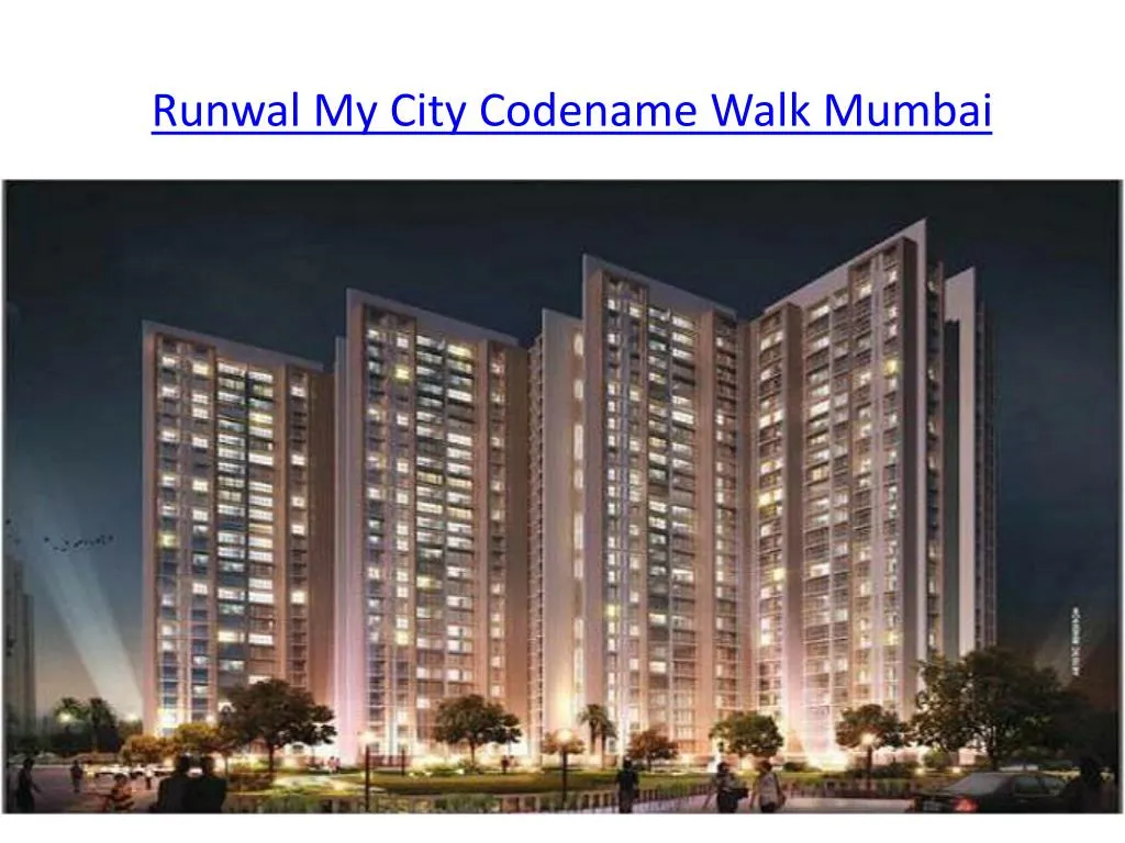 runwal my city codename walk mumbai