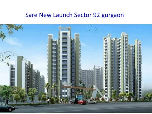Sare New Launch Sector 92 gurgaon,flats in sector 92 gurgaon