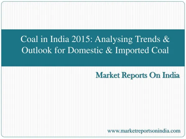 Coal in India 2015: Analysing Trends & Outlook for Domestic