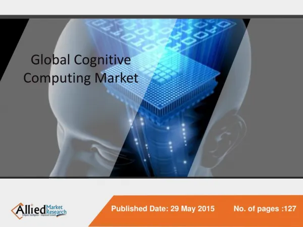 Global Cognitive Computing Market (Technology, Application,
