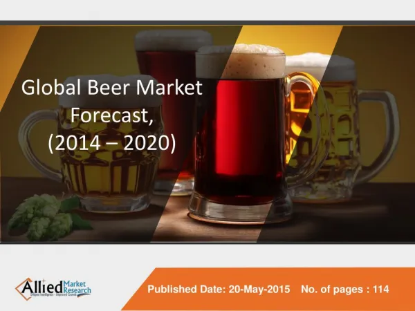 Global Beer Market Forecast, 2014 - 2020