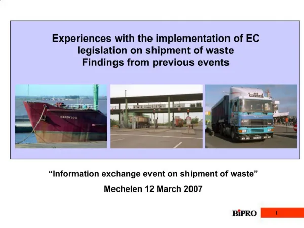 Experiences with the implementation of EC legislation on shipment of waste Findings from previous events