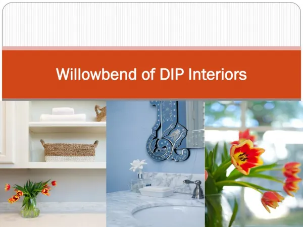Willowbend of DIP Interiors