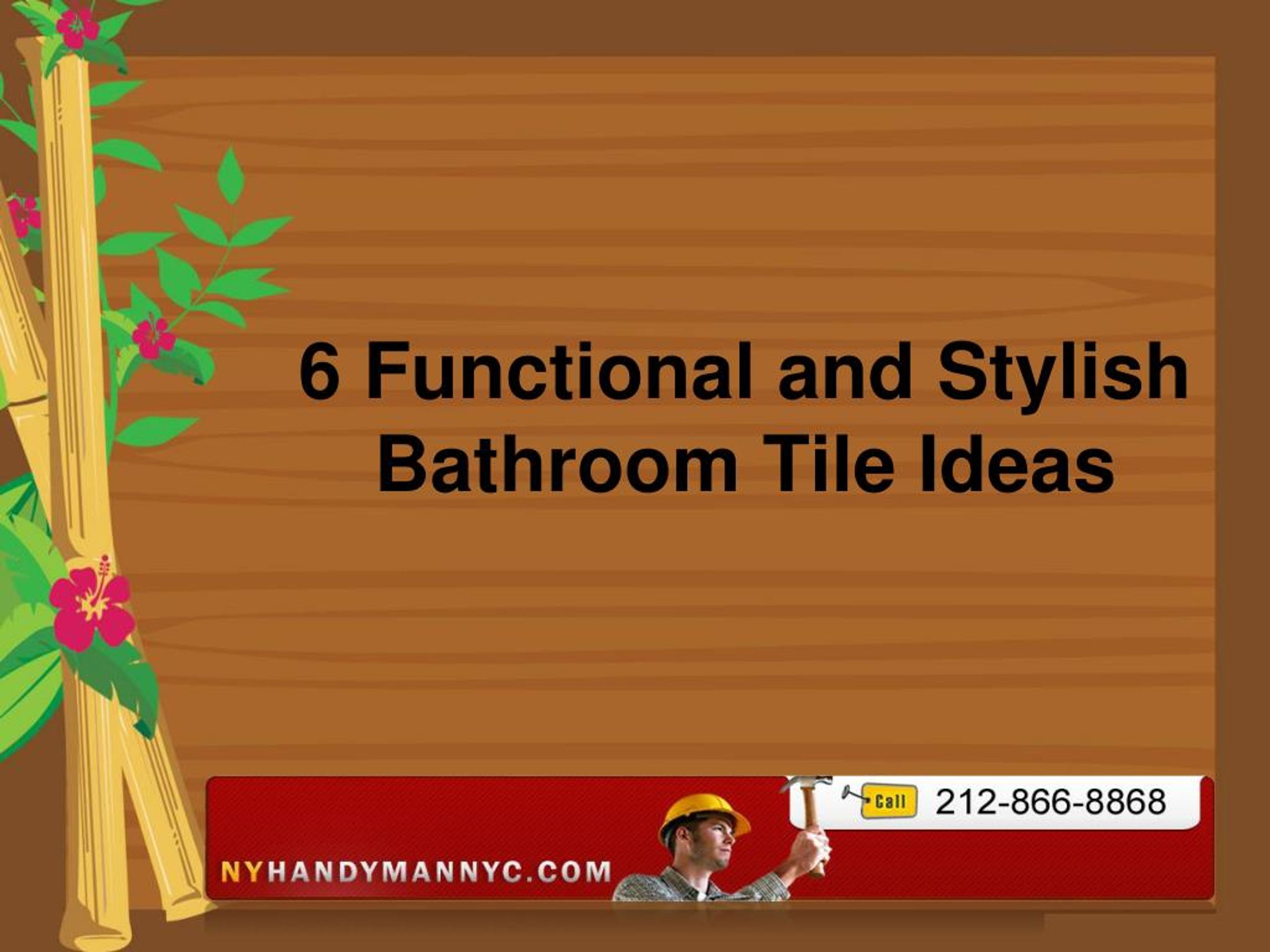 PPT - Some Functional and Stylish Bathroom Tile Ideas PowerPoint ...