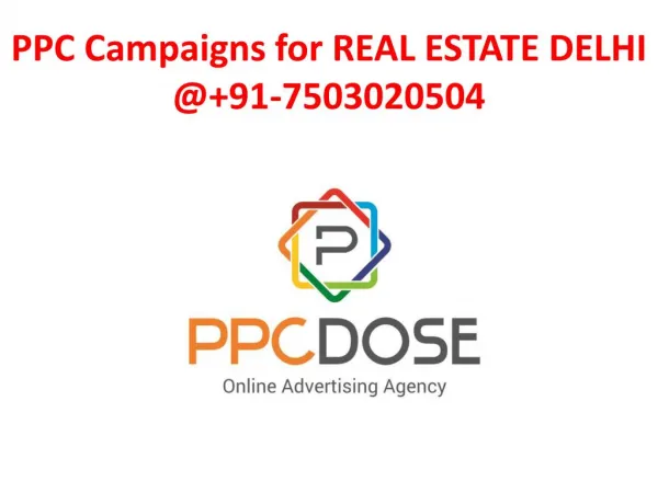 PPC FOR REAL ESTATE @ 91-7503020504