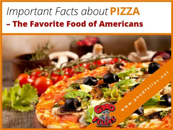 Important Facts about Pizza and Its Origin
