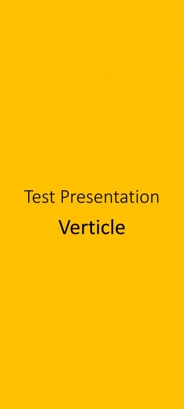 Test Vertical Presentation