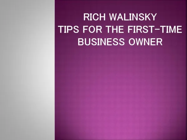 Rich Walinsky - Tips for the First-Time Business Owner