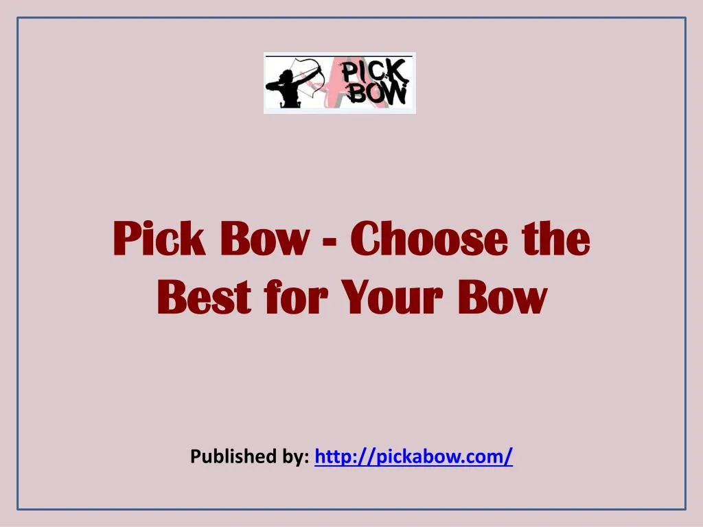 pick bow choose the best for your bow