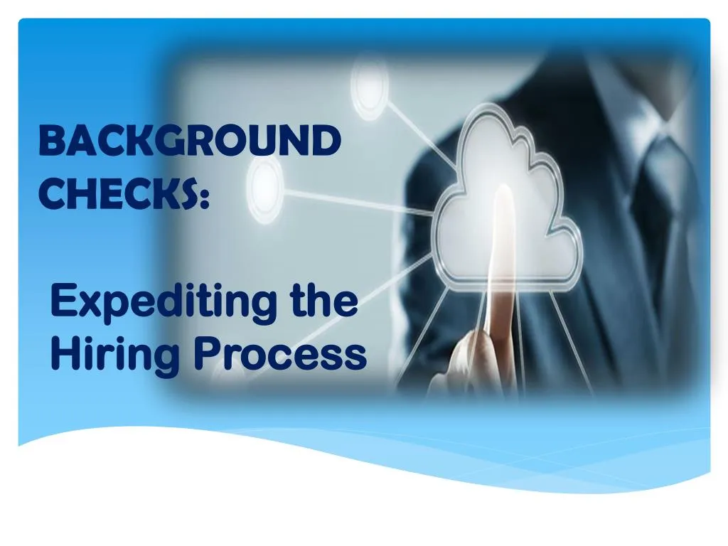 background checks expediting the hiring process