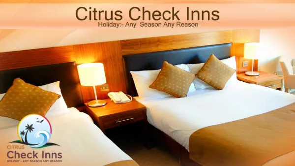 Citrus check inns- our holiday properties