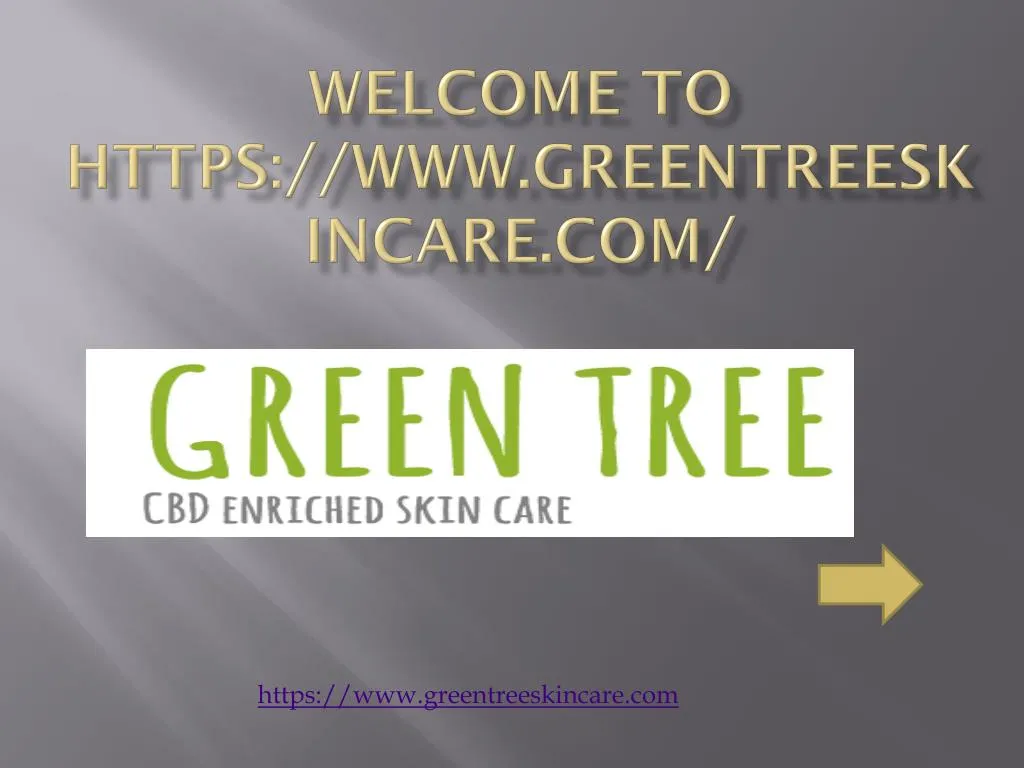 welcome to https www greentreeskincare com