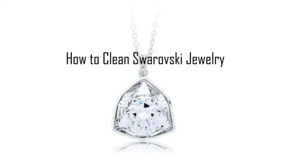 How to Clean Swarovski Jewelry