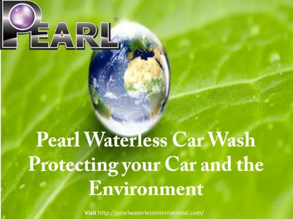 Pearl Waterless Car Wash Protecting Your Car and the Environ