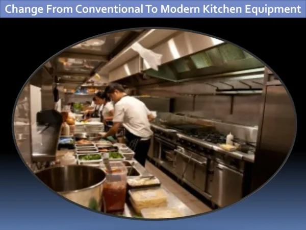 Change From Conventional To Modern Kitchen Equipment
