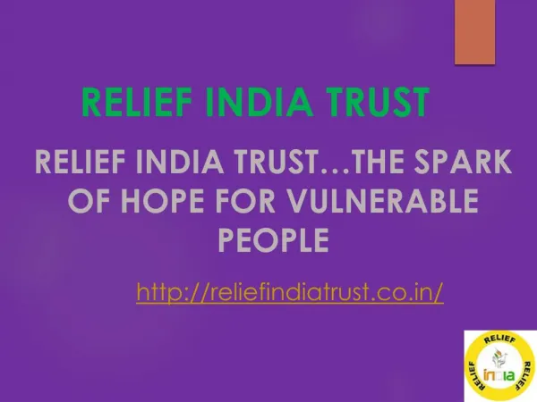 Relief India Trust…the spark of hope for vulnerable people