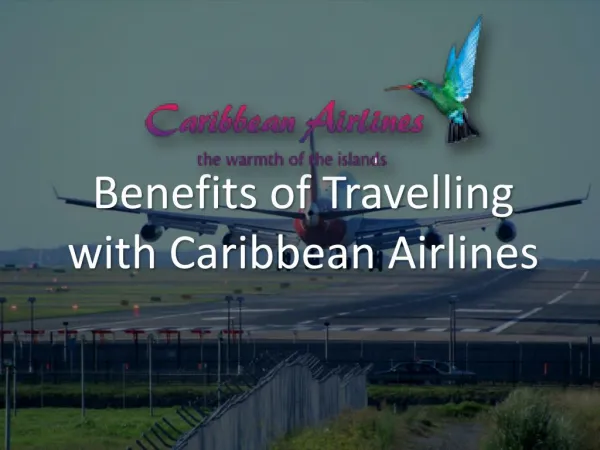 Benefits Of Travelling With Caribbean Airlines