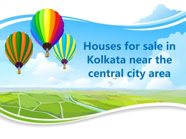 Houses for sale in Kolkata near the central city area