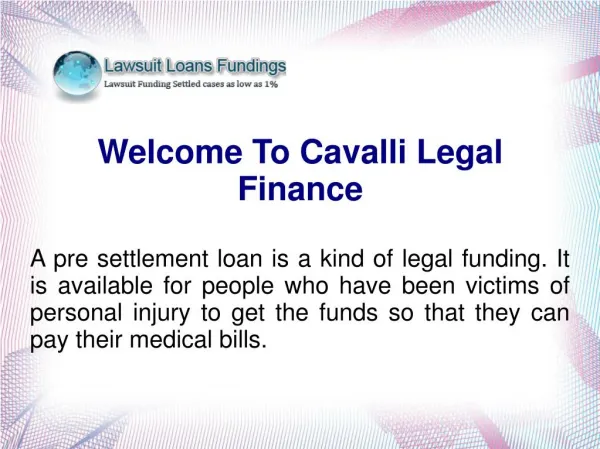 Cavalli Legal Finance Provide Pre-settlement Lawsuit Loans i