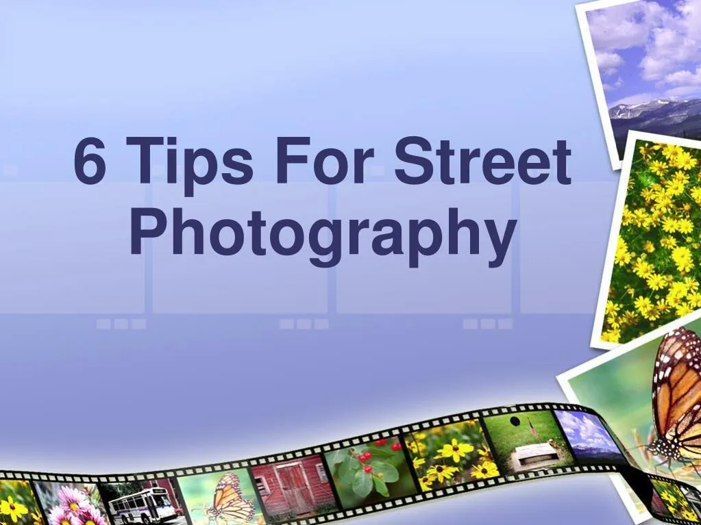 6 tips for street photography