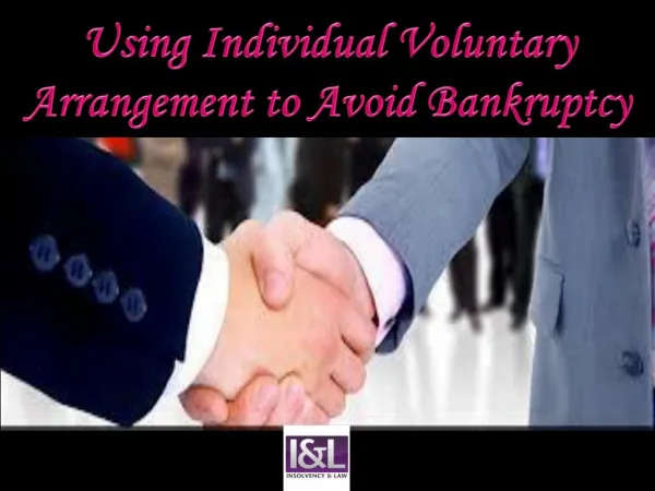 Using Individual Voluntary Arrangement to Avoid Bankruptcy