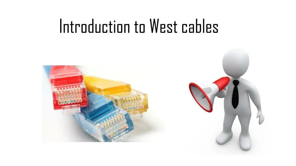 introduction to west cables