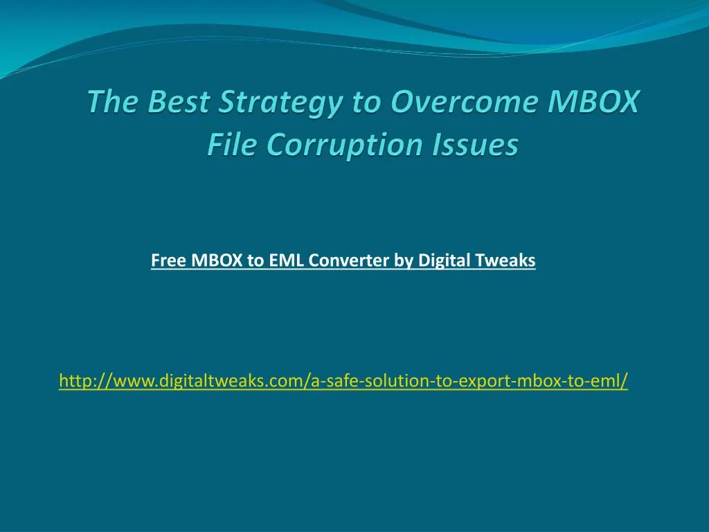 the best strategy to overcome mbox file corruption issues