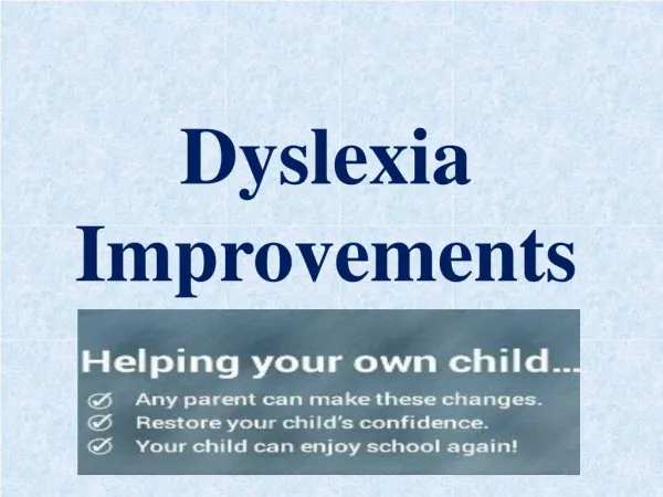 Help your Dyslexic child with tips from Dyslexia Improvement