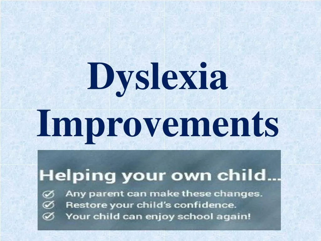 PPT - Help Your Dyslexic Child With Tips From Dyslexia Improvement ...