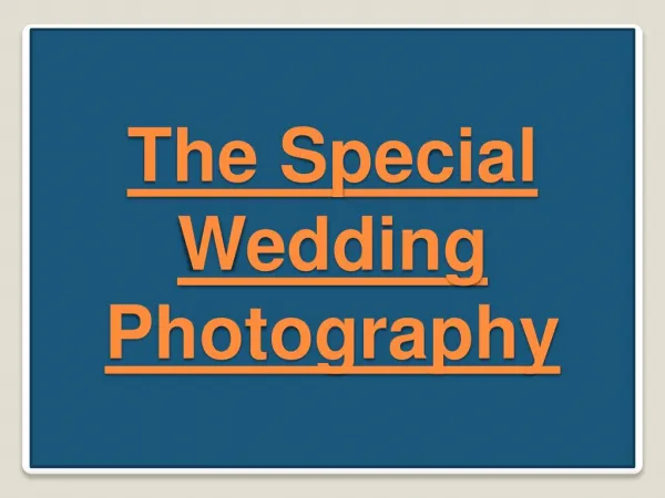 The Special Wedding Photography