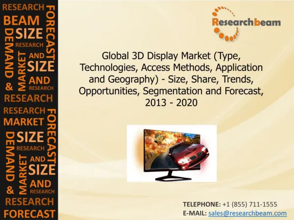 Global 3D Display Market Size, Share, Trends, 2013-2020