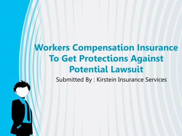 Workers Compensation Insurance To Get Protections Against Po