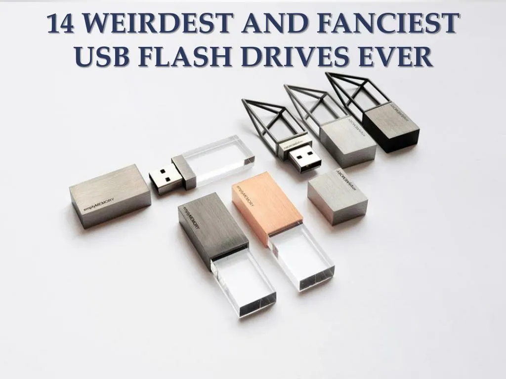 14 weirdest and fanciest usb flash drives ever