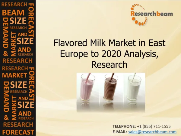 Flavored Milk Market in East Europe to 2020 Analysis