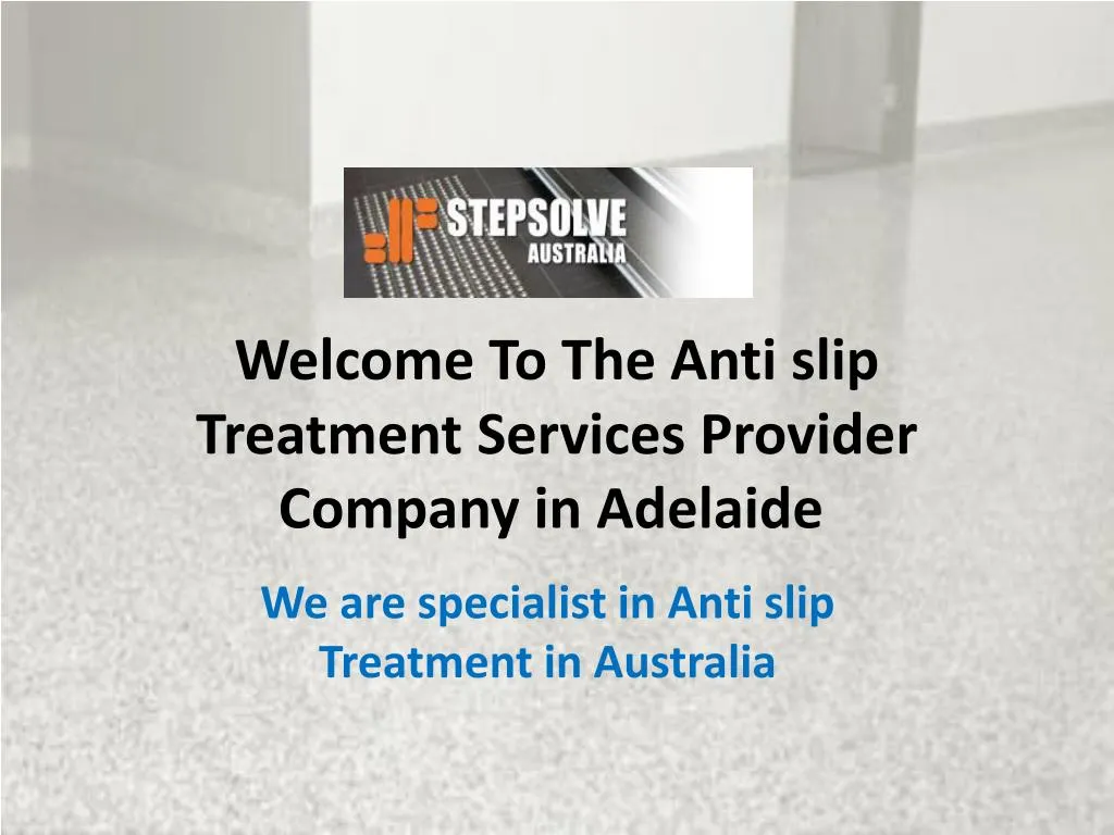 welcome to the anti slip treatment services provider company in adelaide
