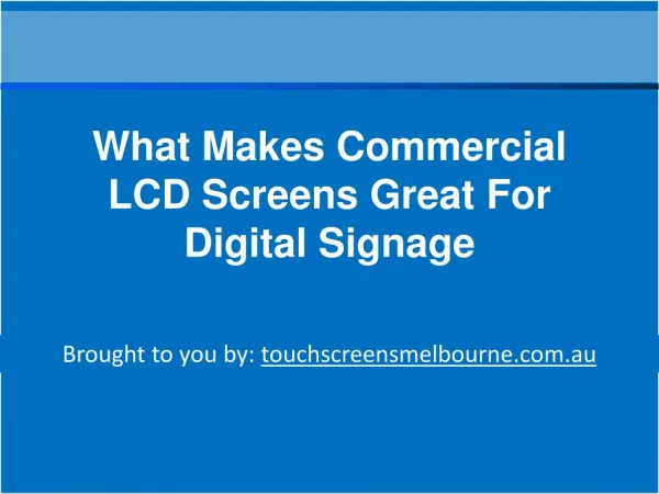 What Makes Commercial LCD Screens Great For Digital Signage