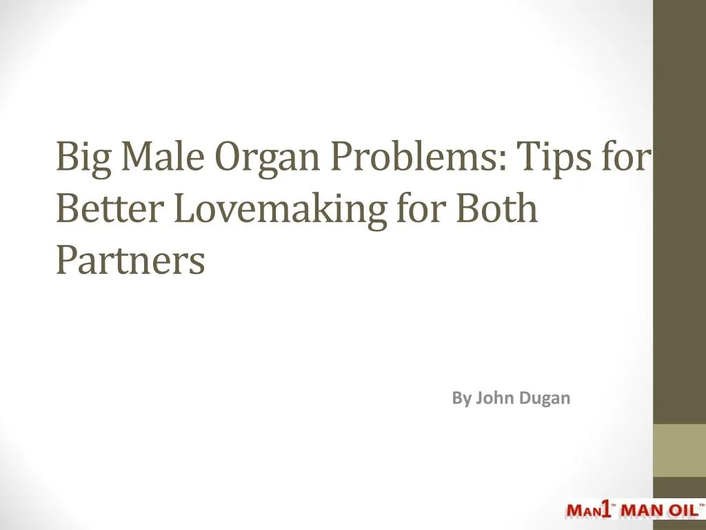 big male organ problems tips for better lovemaking for both partners