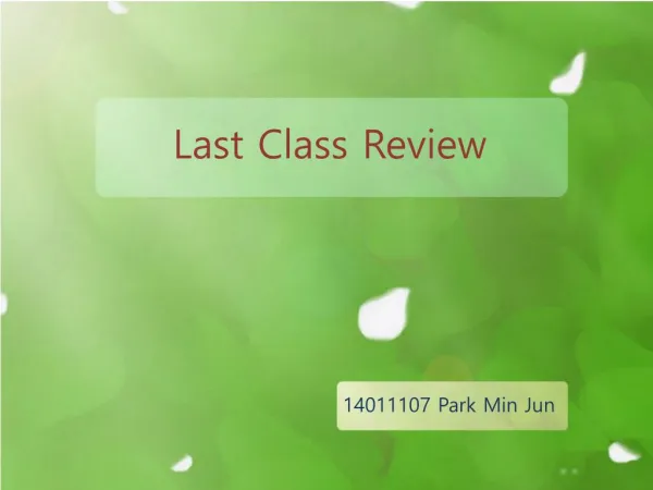 Last Class Review EW-068 14011107 Park Min Jun