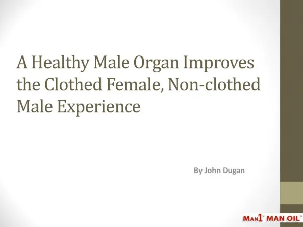 A Healthy Male Organ Improves the Clothed Female, Non-clothe