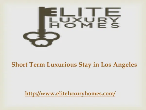 Short Term Luxurious Stay in Los Angeles