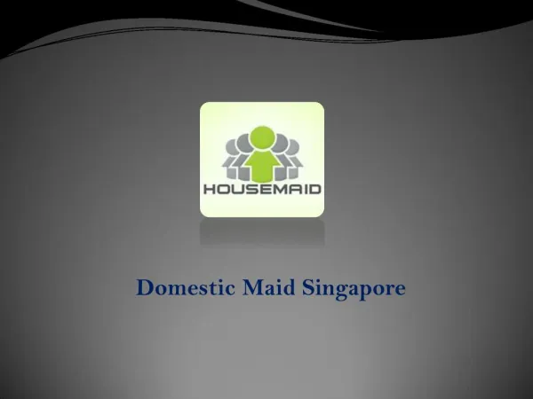 Domestic Maids Singapore