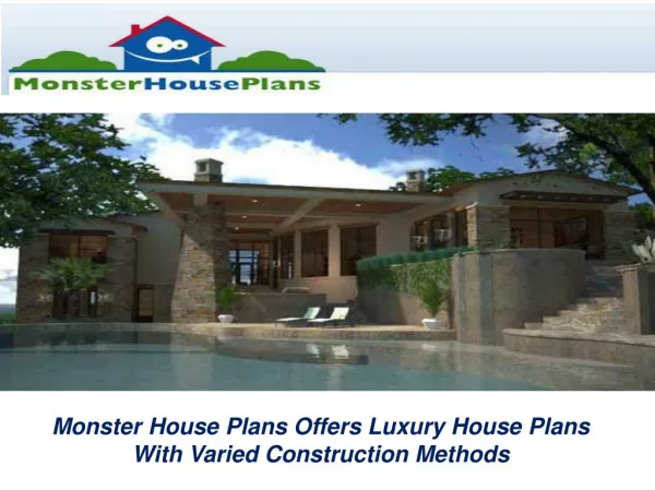 Monster House Plans Offers Luxury House Plans With Varied