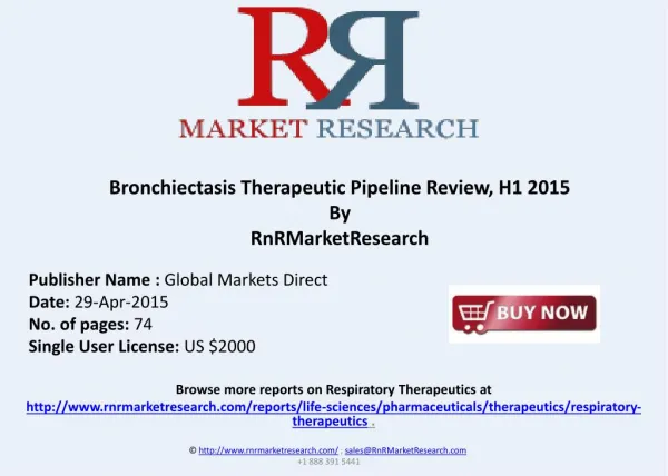 Bronchiectasis Therapeutic Pipeline Review, H1 2015