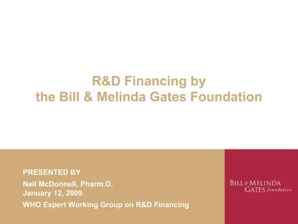 RD Financing by the Bill Melinda Gates Foundation