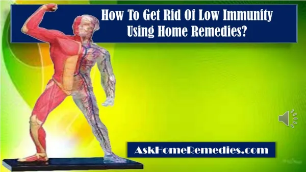 How To Get Rid Of Low Immunity Using Home Remedies?