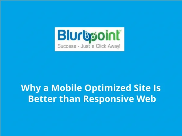 Why a Mobile Optimized Site Is Better than Responsive Web