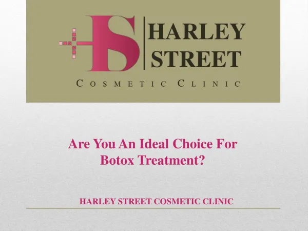 Are You An Ideal Choice For Botox Treatment?