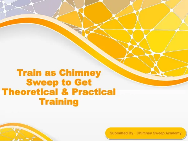 Train as Chimney Sweep to Get Theoretical & Practical Traini
